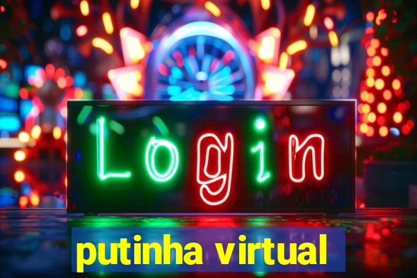 putinha virtual